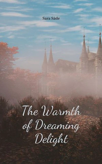 The Warmth of Dreaming Delight