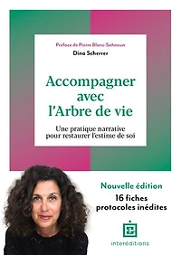 Accompagner avec l'Arbre de vie - 3e éd.: Une pratique narrative pour restaurer l'estime de soi