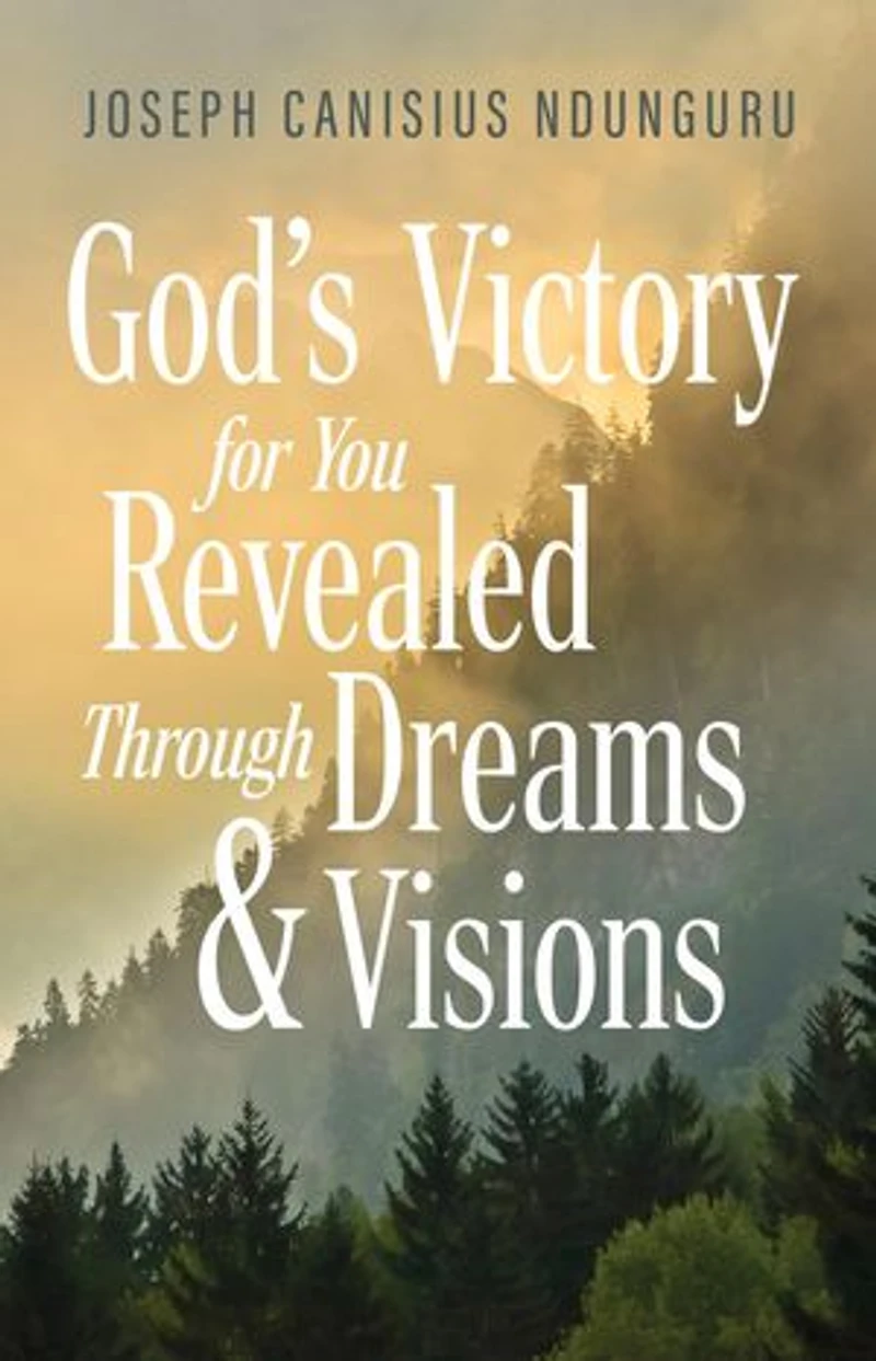 God's Victory for You: Revealed Through Dreams & Visions