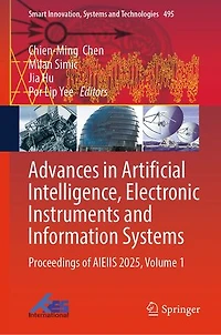 Advances Artificial Intelligence, Electronic Instruments and Information Systems: Proceedings of AIEIIS 2025, Volume: Volume 1