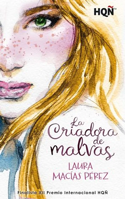 La Criadora de malvas: Finalista del XII Premio Internacional HQÑ