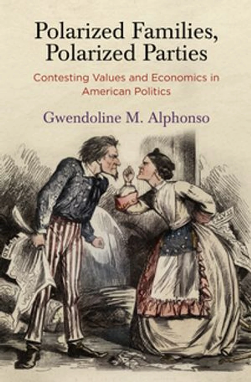 Polarized Families, Parties: Contesting Values And Economics American Politics