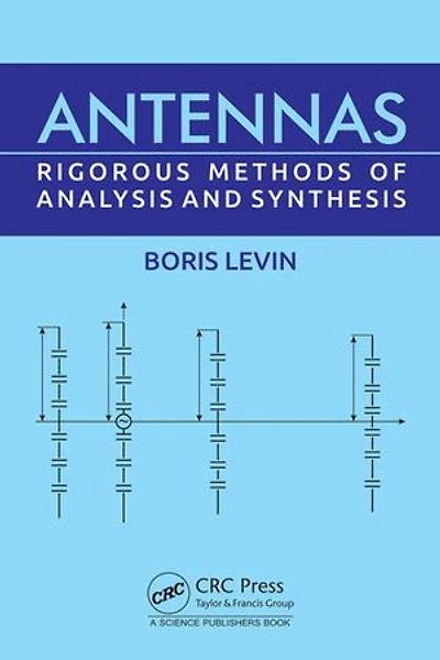 Antennas: Rigorous Methods of Analysis and Synthesis