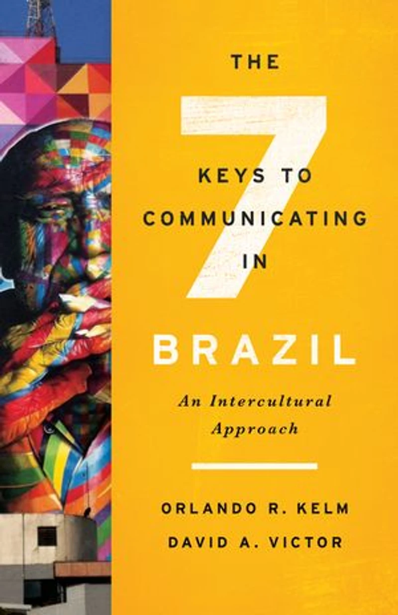 The Seven Keys to Communicating Brazil: An Intercultural Approach