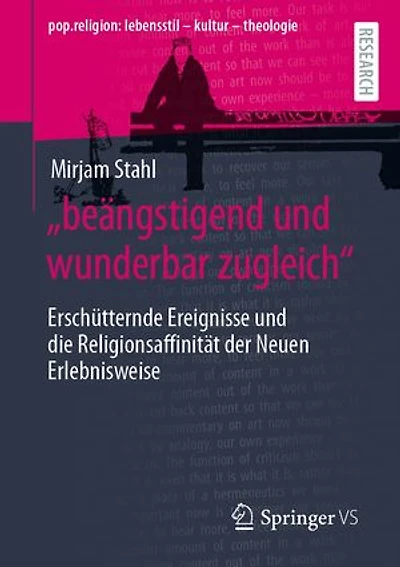 „beängstigend und wunderbar zugleich“: Erschütternde Ereignisse und die Religionsaffinität der Neuen Erlebnisweise