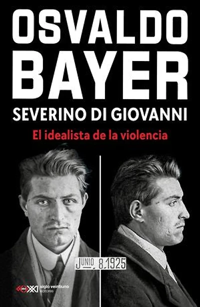 Severino Di Giovanni: El idealista de la violencia