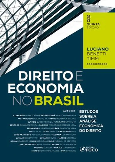 Direito e Economia no Brasil: Estudos Sobre a Análise Econômica do Direito