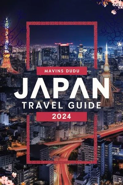 Japan Travel Guide 2024: Comprehensive Journey Through Japan's Rich Culture, Stunning Landscapes, and Timeless Traditions.