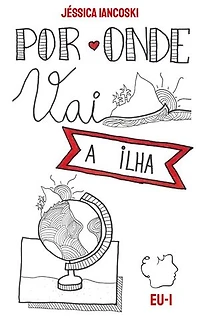 Por Onde Vai a Ilha