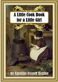 A Little Cook Book for a Little Girl