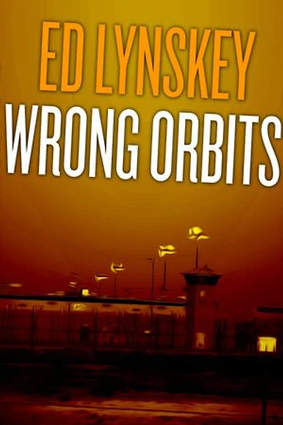 Wrong Orbits: A Suburban Crime Noir