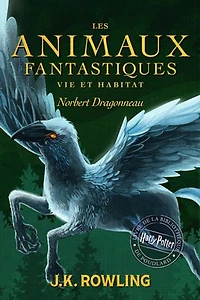 Les animaux fantastiques: vie & habitat