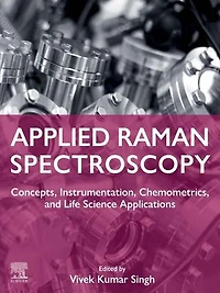 Applied Raman Spectroscopy: Concepts, Instrumentation, Chemometrics, and Life Science Applications