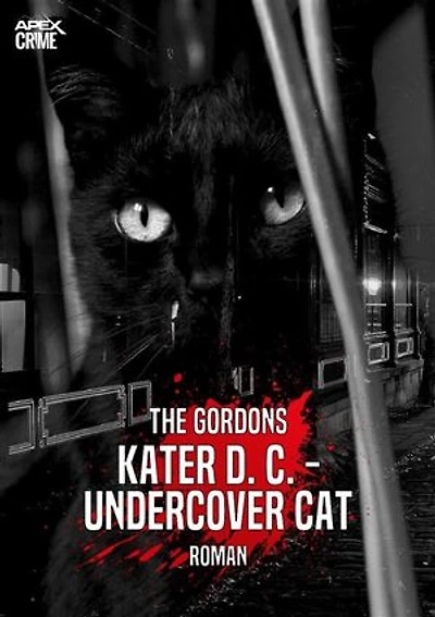 KATER D. C. - UNDERCOVER CAT: Ein heiterer und spannender Katzen-Krimi!
