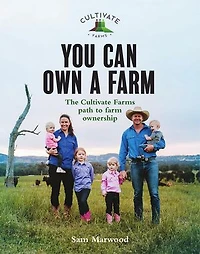 You Can Own a Farm: The Cultivate Farms Series, #1