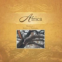 Africa: Wildlife of Kenya and Tanzania