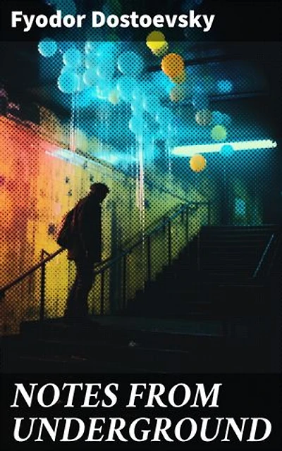 NOTES FROM UNDERGROUND: Enriched edition. The Unabridged Garnett Translation