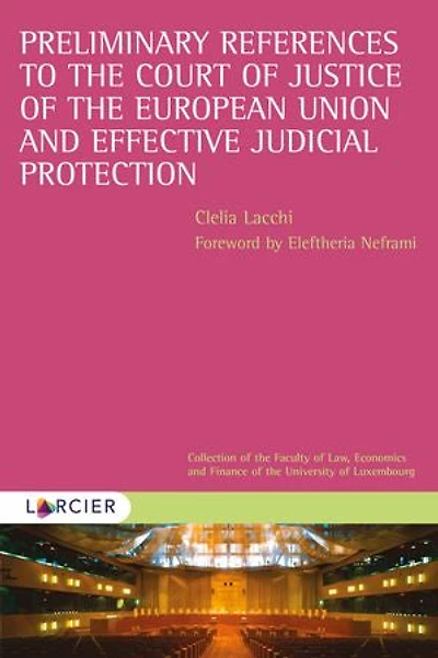 Preliminary references to the Court of justice European Union and effective judicial protection