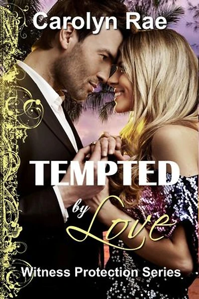 Tempted by Love: Witness Protection Series, #3