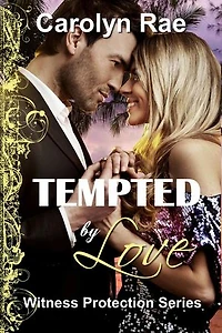 Tempted by Love: Witness Protection Series, #3