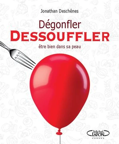 Dégonfler Dessouffler: Être bien dans sa peau