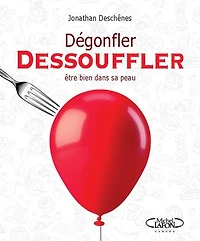 Dégonfler Dessouffler: Être bien dans sa peau