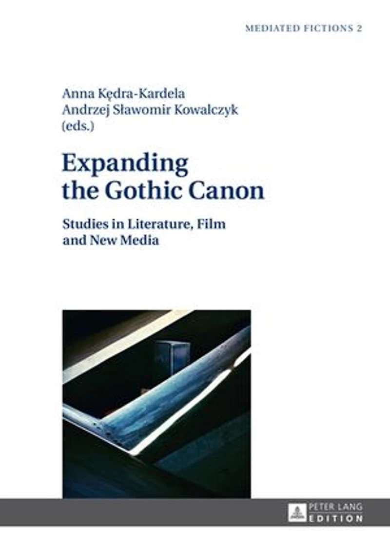 Expanding the Gothic Canon: Studies Literature, Film and New Media