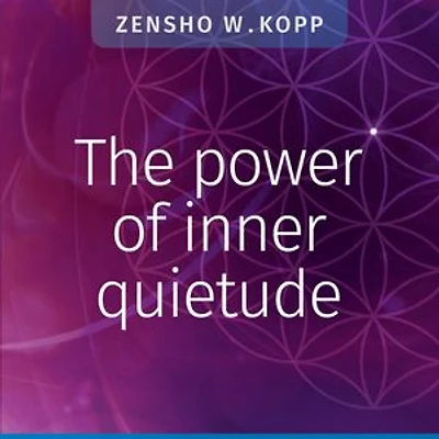 The Power Of Inner Quietude