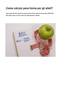 Come calcolo peso forma: calcolo il peso forma, quale la misura del tuo IMC/BMI Body Mass Index e ancora quanto dovrebbe pesare un atleta?