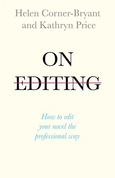 On Editing: How To Edit With Confidence And Elevate Your Writing