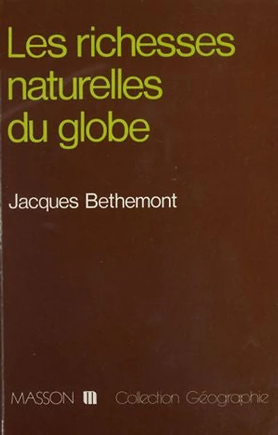 Les Richesses naturelles du globe