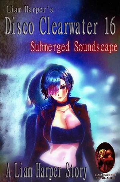 Disco Clearwater 16: Submerged Soundscape.: Disco Clearwater, #16