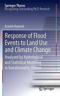 Response of Flood Events to Land Use and Climate Change: Analyzed by Hydrological Statistical Modeling Barcelonnette, France