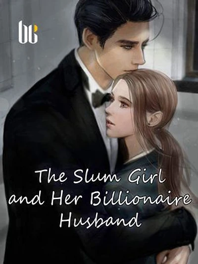 The Slum Girl and Her Billionaire Husband: Volume