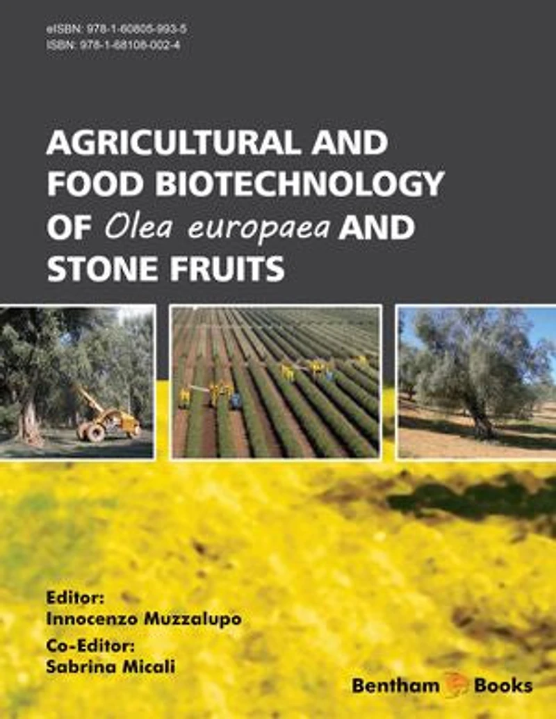 Agricultural and Food Biotechnology of Olea europaea and Stone Fruits