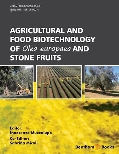 Agricultural and Food Biotechnology of Olea europaea and Stone Fruits