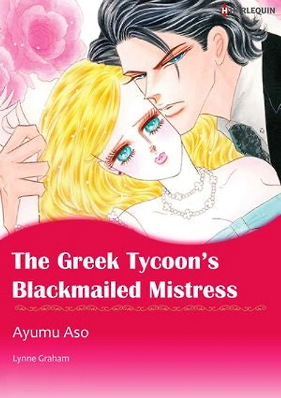 The Greek Tycoon's Blackmailed Mistress (Harlequin Comics): Harlequin Comics