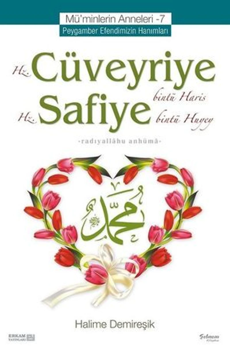 Mü'minlerin Anneleri 7-Hz. Cüveyriye Hz Safiye
