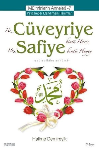 Mü'minlerin Anneleri 7-Hz. Cüveyriye Hz Safiye
