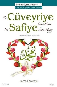 Mü'minlerin Anneleri 7-Hz. Cüveyriye Hz Safiye