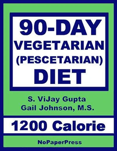 90-Day Vegetarian Diet - 1200 Calorie: Pescetarian