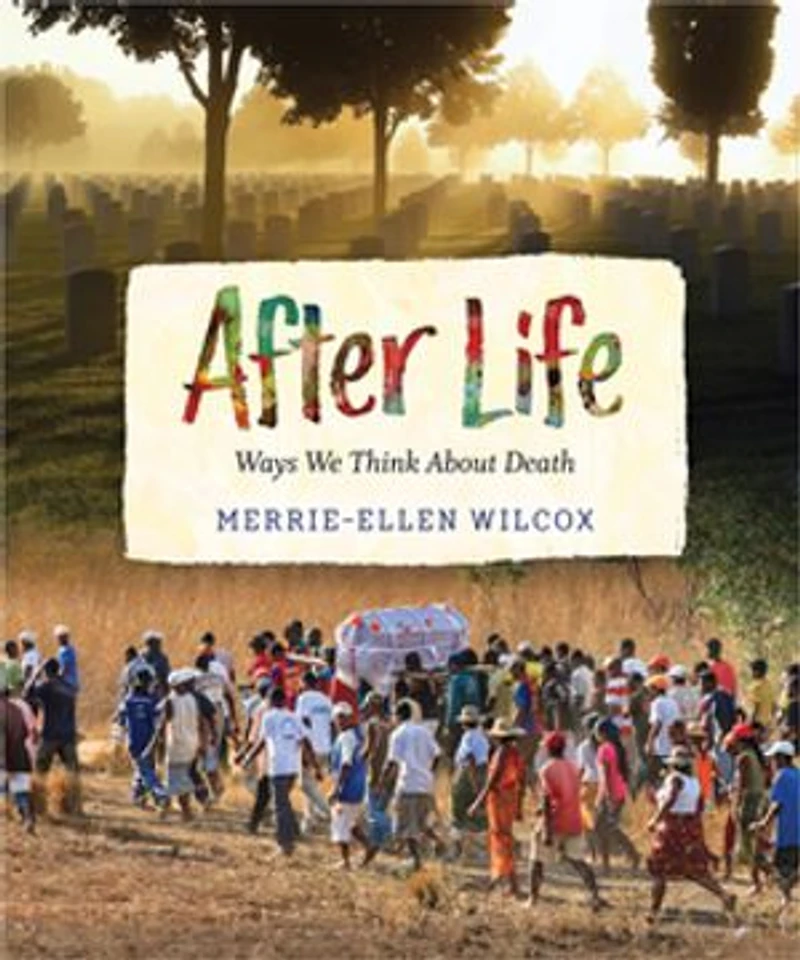 After Life: Ways We Think About Death