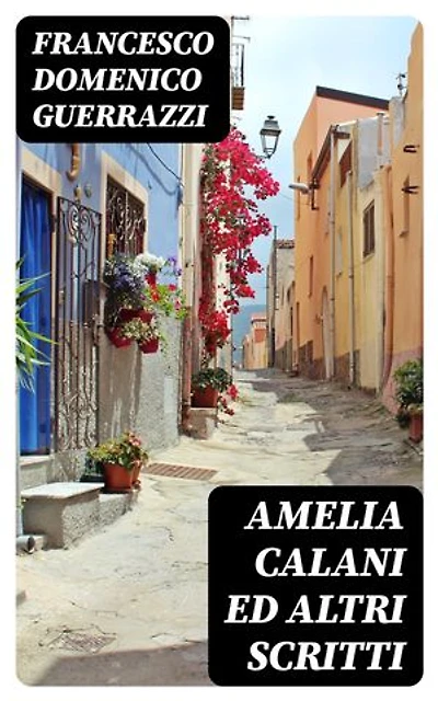 Amelia Calani ed altri scritti