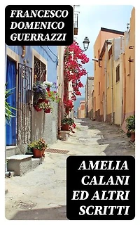 Amelia Calani ed altri scritti