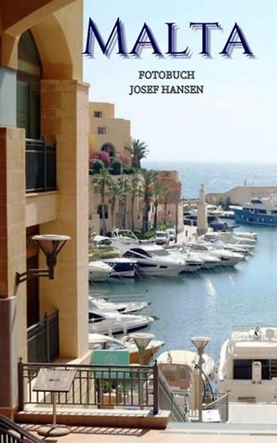 Malta: Fotobuch mit 108 Abbildungen
