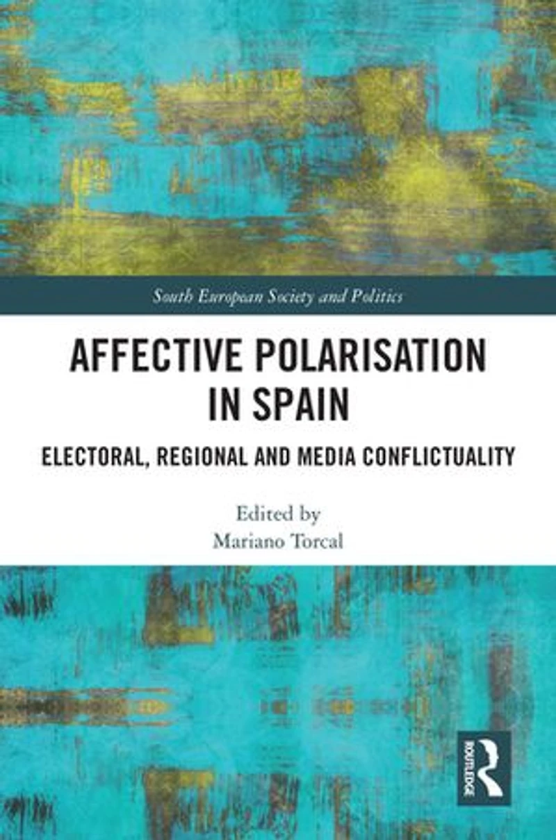 Affective Polarisation Spain: Electoral, Regional and Media Conflictuality