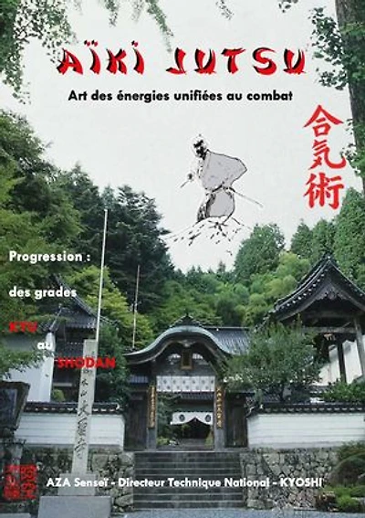 Aïki Jutsu: Art des énergies unifiées au combat
