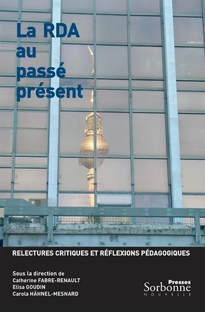 La RDA au passé présent: Relectures critiques et réflexions pédagogiques