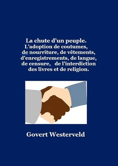 229 La chute d'un peuple.: L'adoption de coutumes, de nourriture, de vêtements d'enregistrements, de langue, de censure, de l'interdiction des livres et de religion.