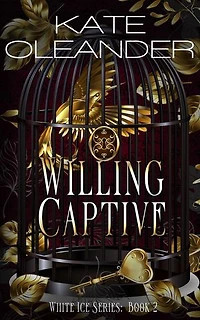 Willing Captive: Book 2 of the White Ice Series